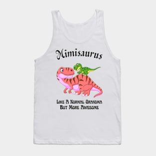 Mimisaurus Like A Normal Grandma But More Awesome Tank Top